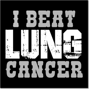 I Beat Lung Cancer Posters and Art